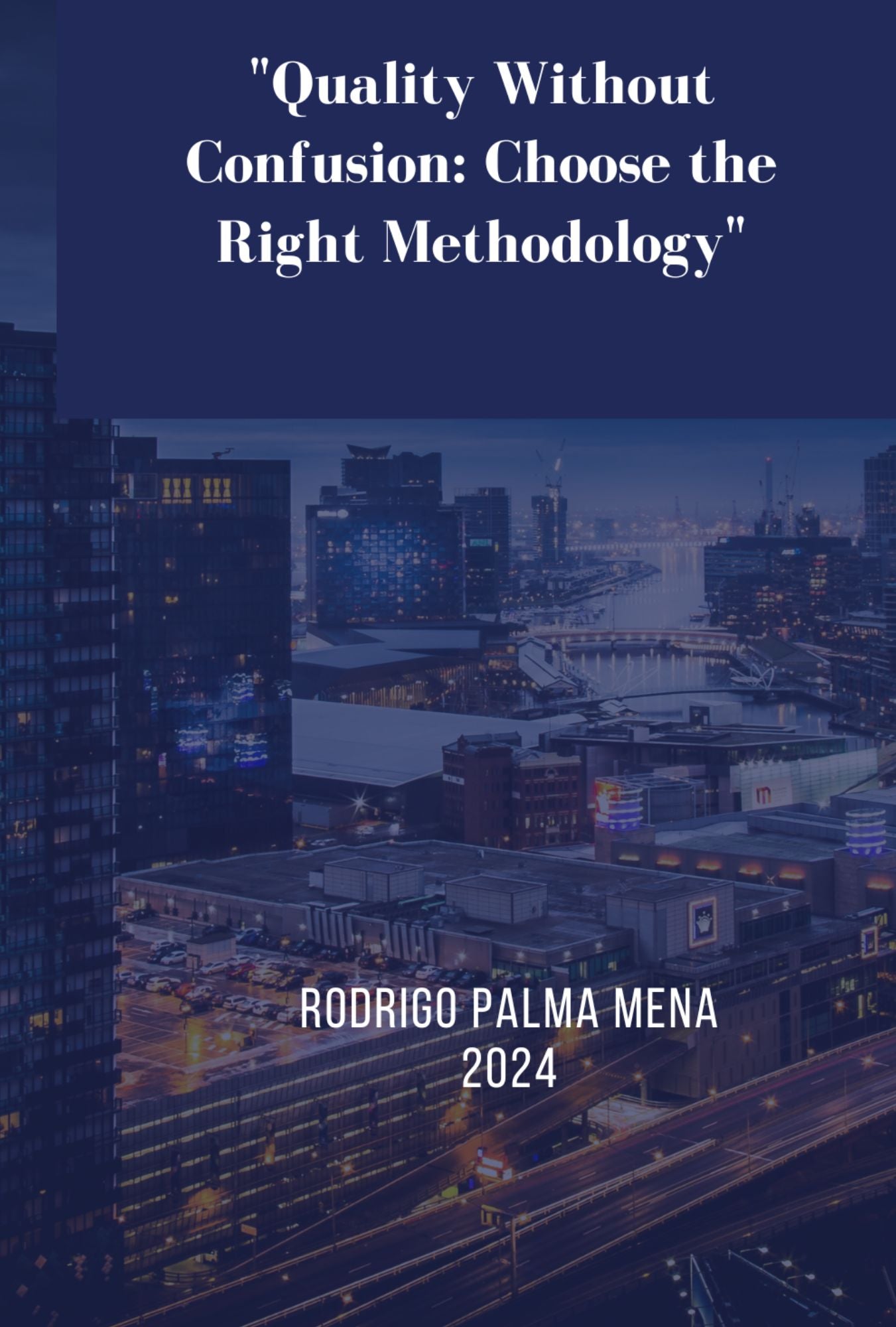 Ebook Quality Without Confusion: Choose the Right Methodology (English)