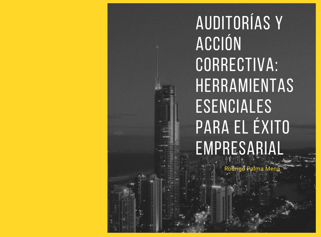 Ebook Auditorías y Acción Correctiva: Herramientas Esenciales para el Éxito Empresarial