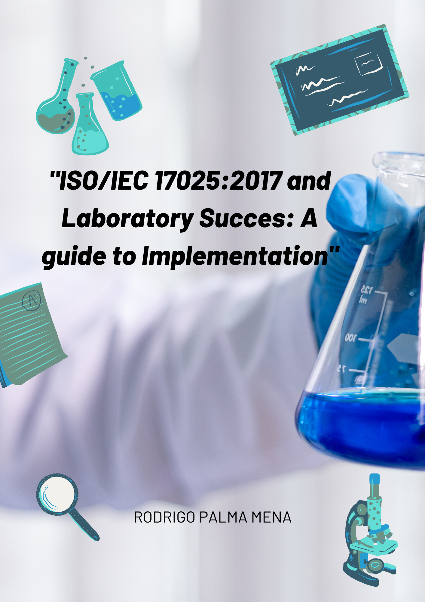 EBook: ISO/IEC 17025:2017 and the success of the laboratory: a guide for implementation (English)